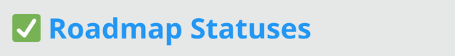 Roadmap Statuses