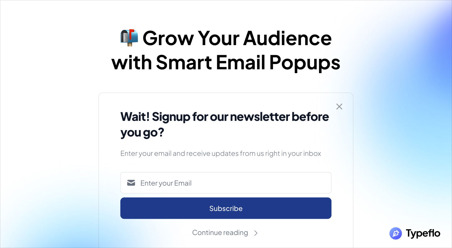 Grow your audience with smart email popups