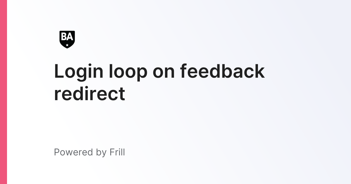 Login loop on feedback redirect | Frill.co