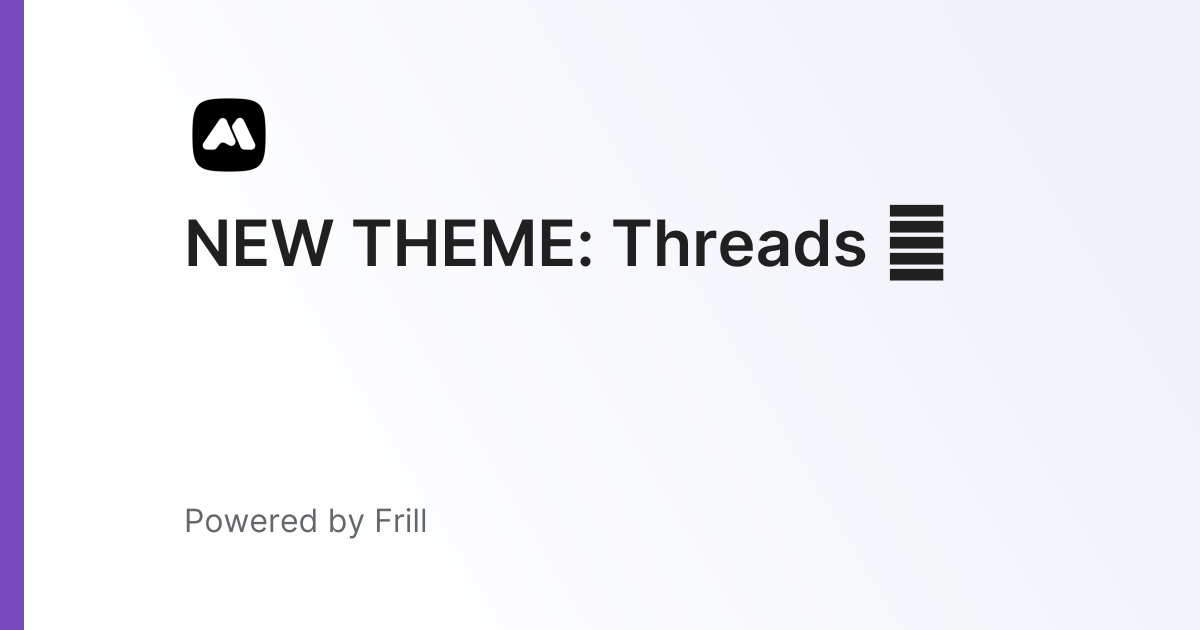 NEW THEME: Threads 🧵 | Frill.co